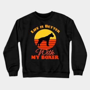 Life is Better With My Boxer Dog puppy Lover Cute Sunser Retro Funny Crewneck Sweatshirt